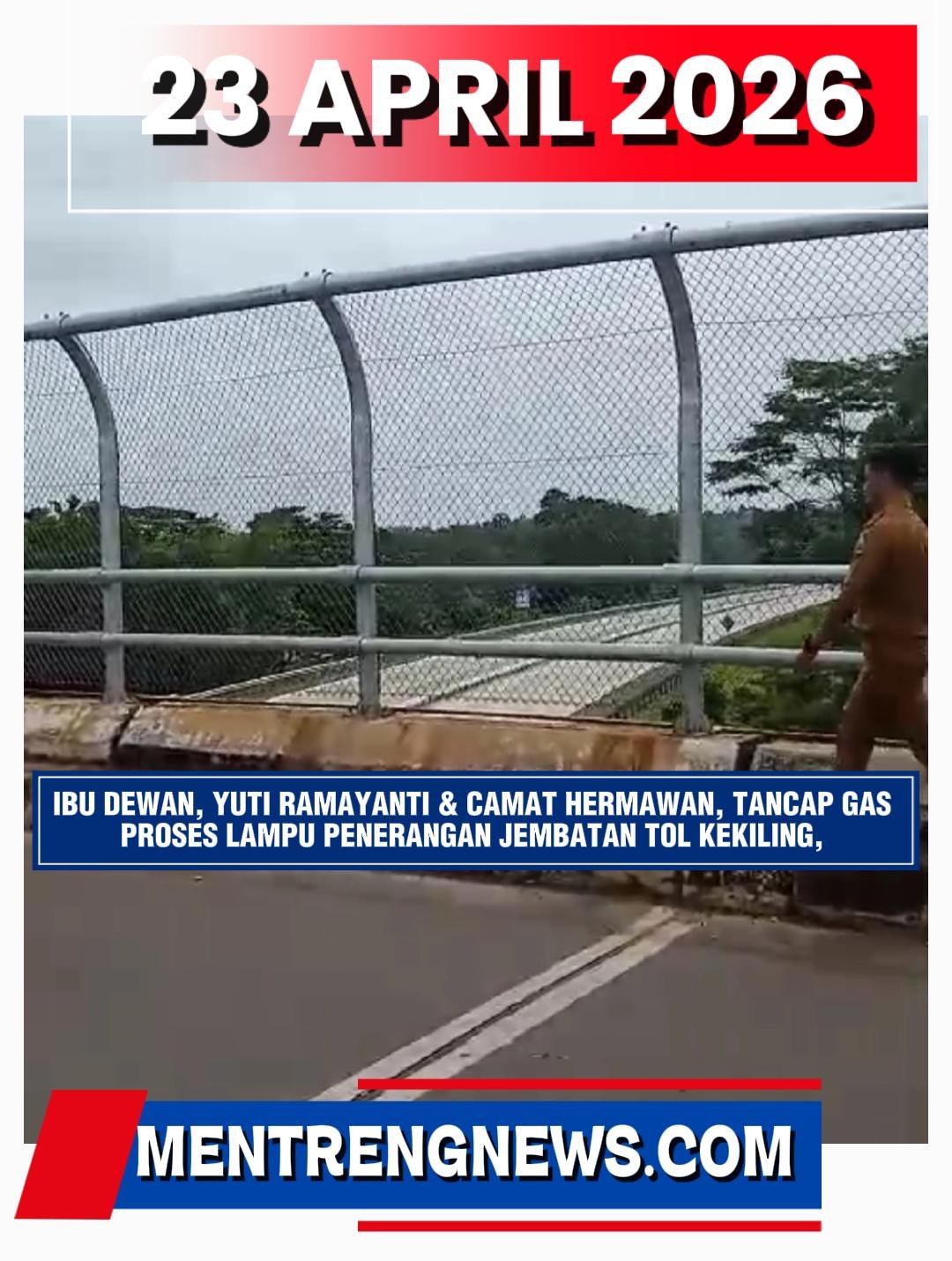 KOLABORASI APIK CAMAT PENENGAHAN  & KETUA KOMISI III DPRD LAMSEL YUTI RAMA YANTI,   PENERANGAN  JEMBATAN TOL KEKILING KINI DALAM PROSES