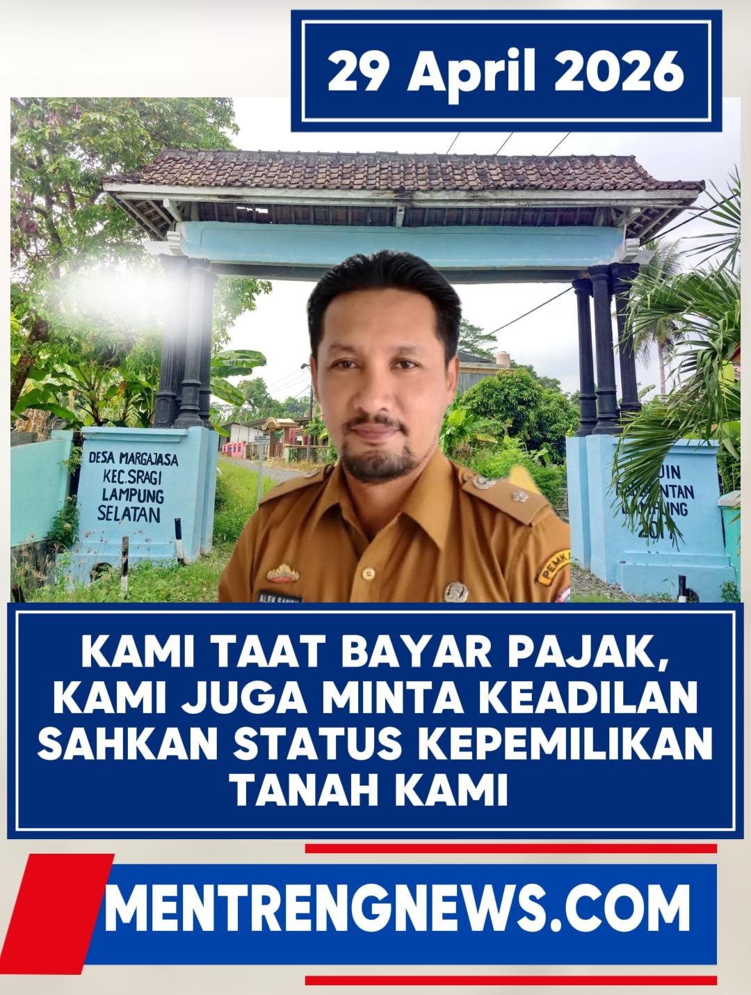 DESA MARGAJASA SRAGI: WARGA TAAT BAYAR PAJAK, KADES MINTA STATUS HUKUM LAHAN DIRESMIKAN