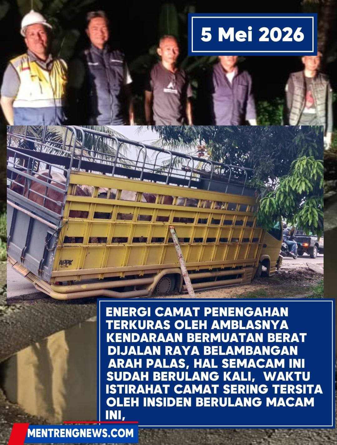 BERULANG KALI Kendaraan Ambles di Jl Palas  Dusun  Sampang, Sudut Wilayah Penengahan, Membuat Energi Camat Terkuras