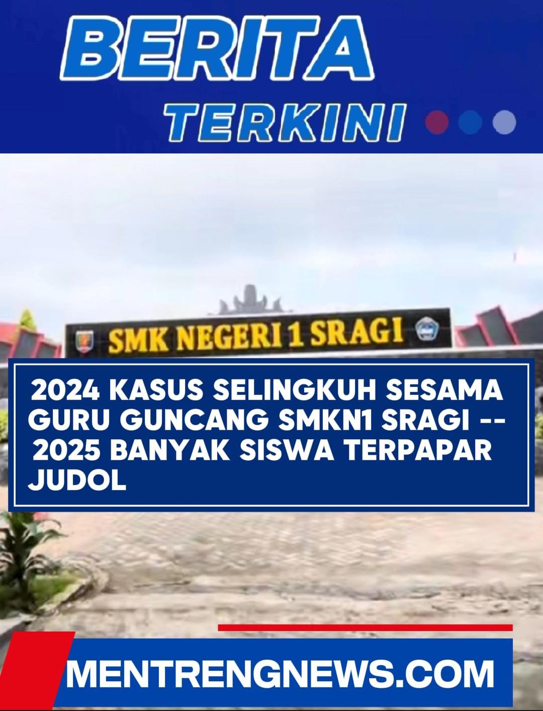 2024 SMKN 1 SRAGI DIGUNCANG SELINGKUH SESAMA GURU, 2025 SISWA BANYAK TERPAPAR JUDOL