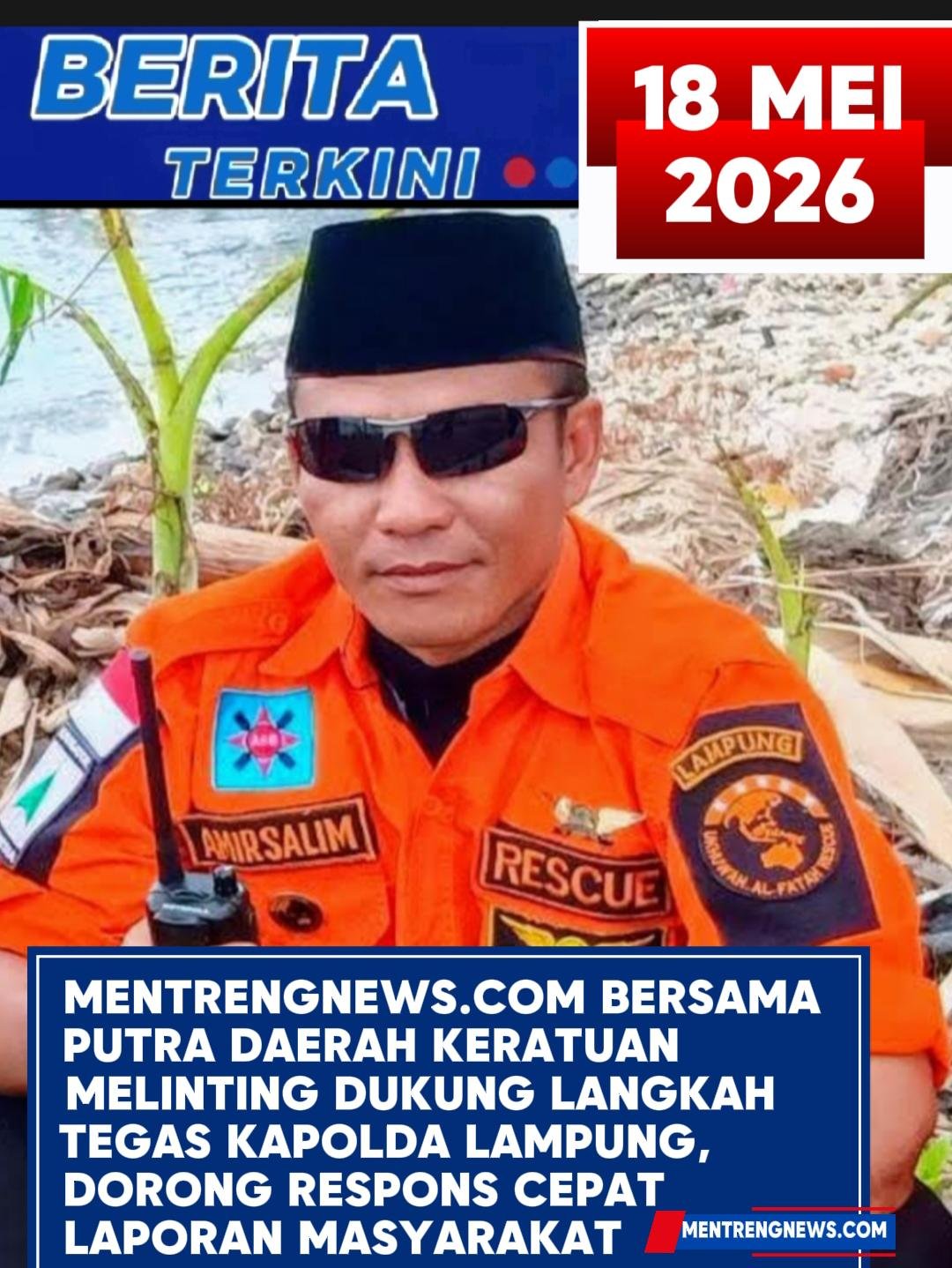 MENTRENGNEWS.COM BERSAMA PUTRA DAERAH KERATUAN MELINTING DUKUNG LANGKAH TEGAS KAPOLDA LAMPUNG, DORONG RESPONS CEPAT LAPORAN MASYARAKAT