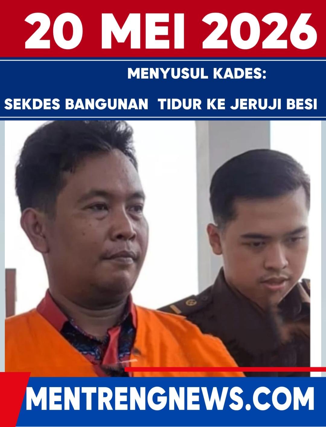 SEKDES Bangunan Menyusul Kades Jadi Tersangka Korupsi Rp 651 Juta, Pj Kades  Saat Ini: Kami  Sangat Prihatin