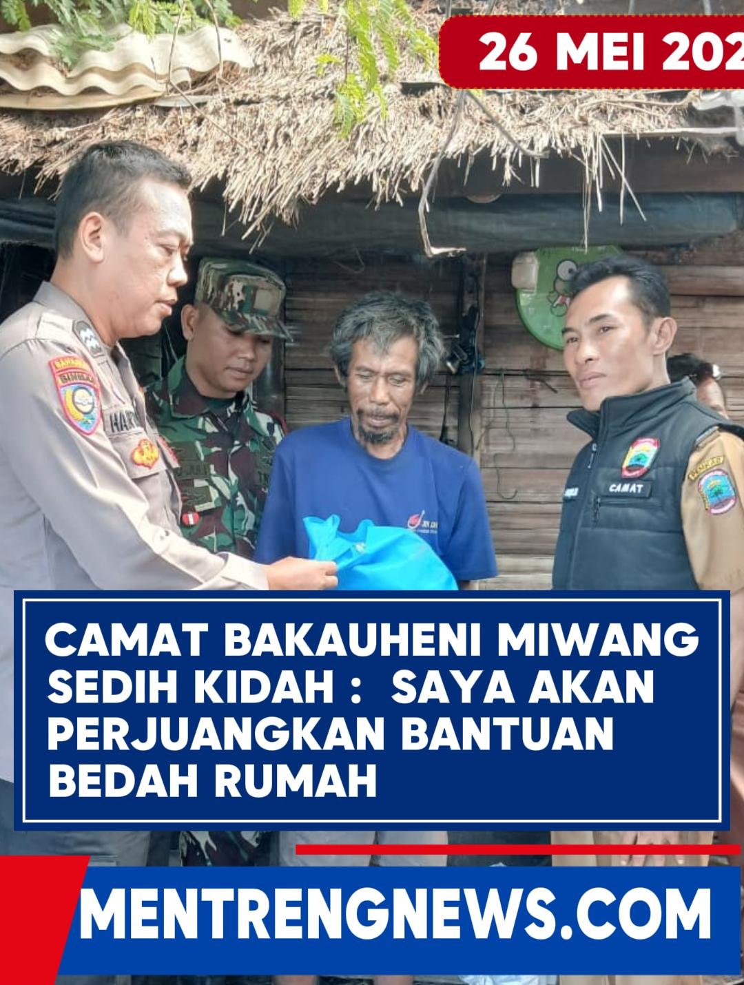 CAMAT BAKAUHENI MIWANG…!   SEDIH KIDAH  — Camat Akan perjuangkan Bantuan Bedah Rumah Purwadi